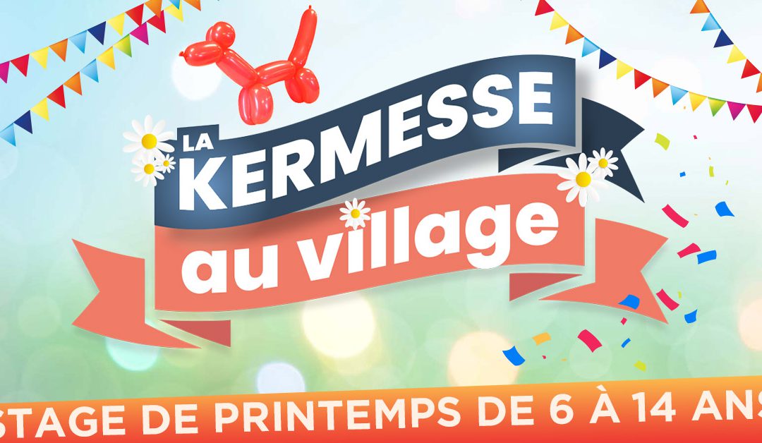 Stage de printemps – La kermesse au village