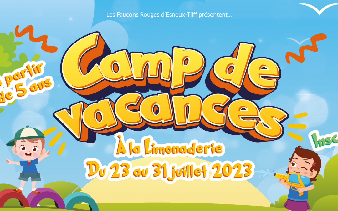 Camp de vacances à la Limonaderie 2023 – Faucons Rouges d’Esneux-Tilff