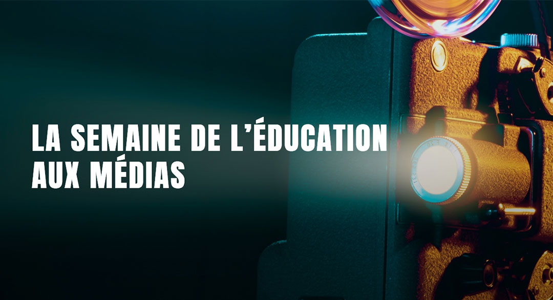 La semaine de l’éducation aux médias